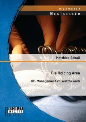 neues Buch – Matthias Schall – Die Holding Area: OP-Management im Wettbewerb