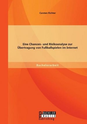 neues Buch – Carsten Richter – Eine Chancen- und Risikoanalyse zur Übertragung von Fußballspielen im Internet