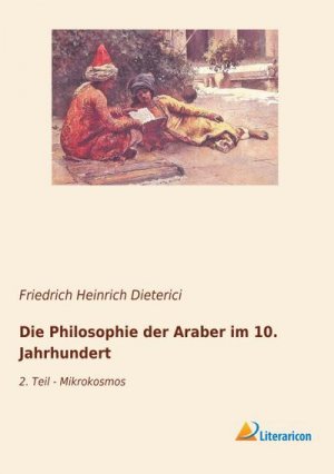 neues Buch – Friedrich Heinrich Dieterici – Die Philosophie der Araber im 10. Jahrhundert