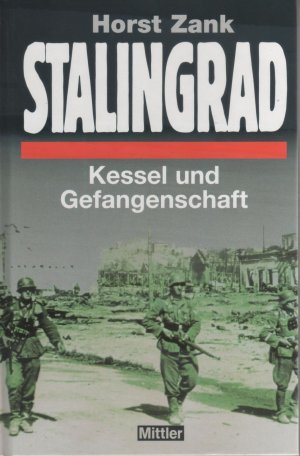 gebrauchtes Buch – Horst ZANK – Stalingrad - Kessel und Gefangenschaft