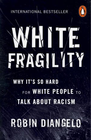 neues Buch – Robin DiAngelo – White Fragility