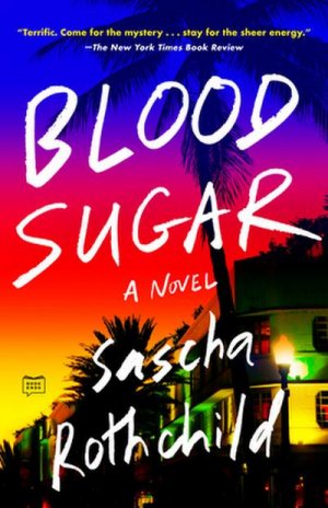 neues Buch – Sascha Rothchild – Blood Sugar neues Buch – Sascha Rothchild – Blood Sugar