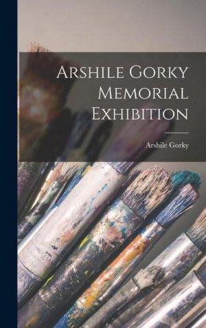 neues Buch – Arshile Gorky Memorial Exhibition