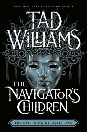 neues Buch – Tad Williams – The Navigator's Children