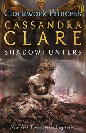 neues Buch – Cassandra Clare – The Infernal Devices 3: Clockwork Princess