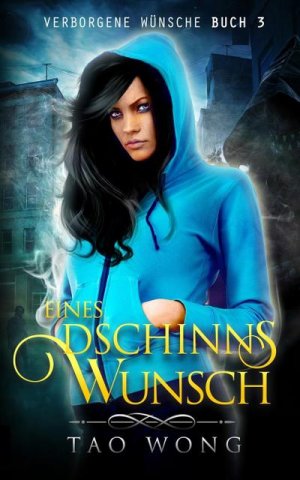 neues Buch – Tao Wong – Eines Dschinns Wunsch