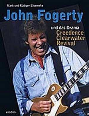 neues Buch – Mark Bloemeke – John Fogerty und das Drama Creedence Clearwater Revival