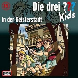 neues Hörbuch – Die drei ??? Kids 15. In der Geisterstadt (drei Fragezeichen) CD