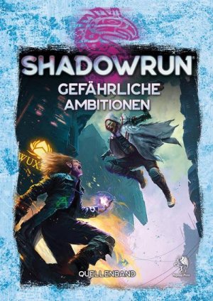 neues Buch – Shadowrun: Gefährliche Ambitionen (Hardcover)