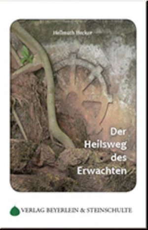 neues Buch – Hellmuth Hecker – Der Heilsweg des Erwachten