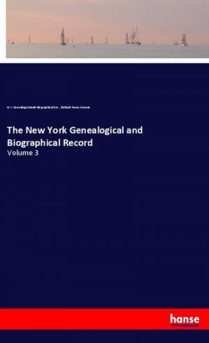 The New York Genealogical and Biographical Record: Volume 3