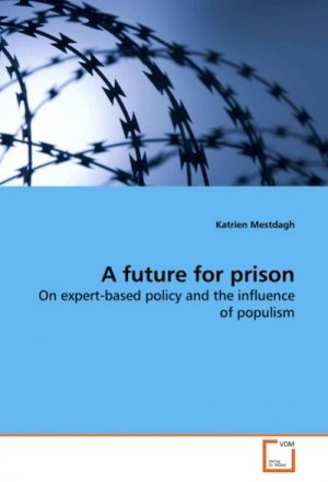 A future for prison: On expert-based policy and the influence of populism