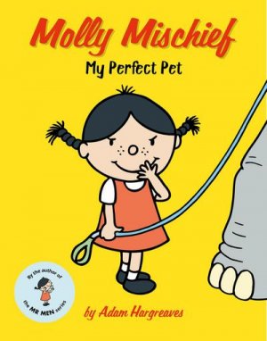 gebrauchtes Buch – Adam Hargreaves – Molly Mischief: My Perfect Pet