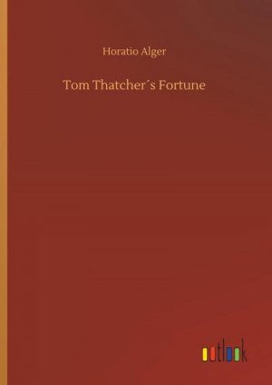 Tom Thatcher´s Fortune