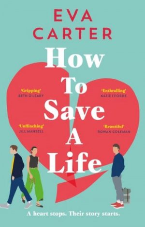 gebrauchtes Buch – Eva Carter – How to Save a Life