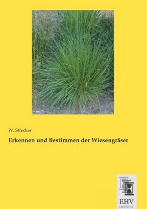 Erkennen und Bestimmen der Wiesengräser