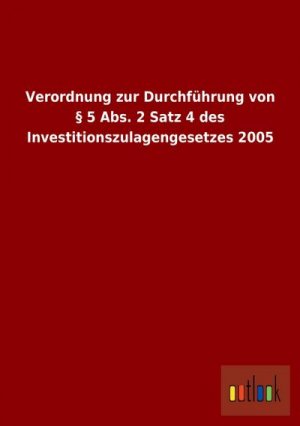 Verordnung zur Durchführung von § 5 Abs. 2 Satz 4 des Investitionszulagengesetzes 2005