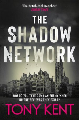 The Shadow Network: ‘The British Jack Reacher’ – The Sunday Times