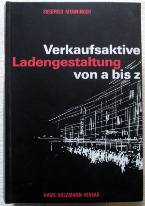 Verkaufsktive Ladengestaltung von a - z