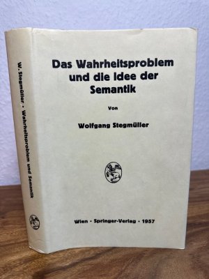 Das Wahrheitsproblem und die Idee der Semantik. Eine Einführung in die Theorien von A. Tarski und R. Carnap.