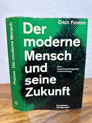 Der moderne Mensch und seine Zukunft. Eine sozialpsychologische Untersuchung.