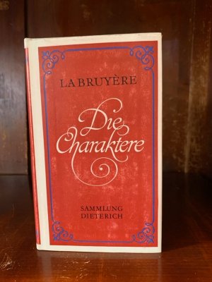 gebrauchtes Buch – La Bruyere – Die Charaktere oder die Sitten des Jahrhunderts. Übertragen und herausgegeben von Gerhard Hess. Vollständige Ausgabe.