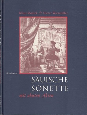 gebrauchtes Buch – Modick, Klaus und Dieter Wiesmüller – Säuische Sonette mit akuten Akten.