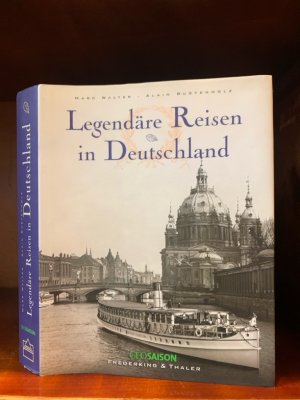 gebrauchtes Buch – Rustenholz, Alain – Legendäre Reisen in Deutschland.