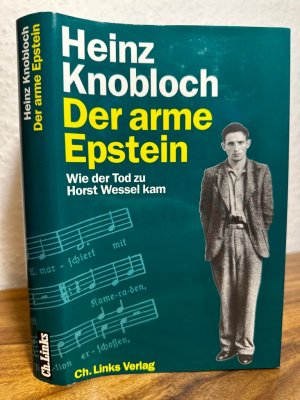 Der arme Epstein. Wie der Tod zu Horst Wessel kam. Mit handschriftlicher Widmung vom Verfasser auf dem Titelblatt, signiert und datiert (6. Juni 1993, […]