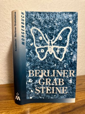 Berliner Grabsteine. Mit handschriftlicher Zueignung des Verfassers, signiert und datiert (Für ... zum Geburtstag von Kno, 1991)