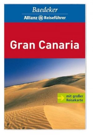 gebrauchtes Buch – Borowski, Birgit (Bearb – Gran Canaria. [Text: Birgit Borowski ; Achim Bourmer ; Hans Jürgen Fründt. Bearb.: Baedeker-Red. (Birgit Borowski). Chefred.: Rainer Eisenschmid] / Baedeker-Allianz-Reiseführer