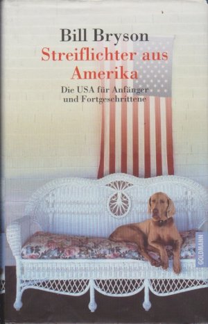 gebrauchtes Buch – Bill Bryson – Streiflichter aus Amerika : die USA für Anfänger und Fortgeschrittene. Dt. von Sigrid Ruschmeier