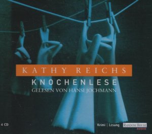 Knochenlese : Krimi, Lesung. Kathy Reichs. Gelesen von Hansi Jochmann. Übers. von Klaus Berr