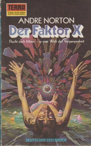 gebrauchtes Buch – Andre Norton – Der Faktor X = (The X factor). [Aus d. Amerikan. von Udo H. Schwager] / Terra-Taschenbuch ; 224