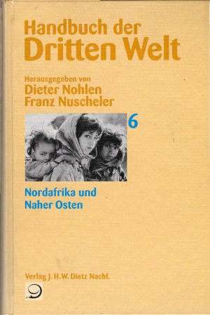 gebrauchtes Buch – Handbuch der dritten Welt; Teil: Bd. 6., Nordafrika und Naher Osten