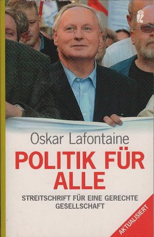 gebrauchtes Buch – Oskar Lafontaine – Politik für alle : Streitschrift für eine gerechte Gesellschaft ; [aktualisiert]. Ullstein ; 36842