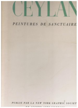 Ceylan. Peintures de Sanctuaires. Préface: W. G. Archer; introduction: S. Paranavitana