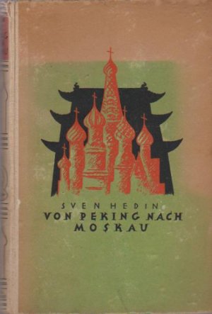 antiquarisches Buch – Hedin, Sven Anders  – Von Peking nach Moskau. Sven Hedin