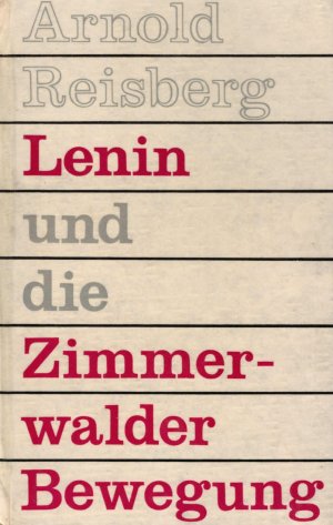 Lenin und die Zimmerwalder Bewegung.