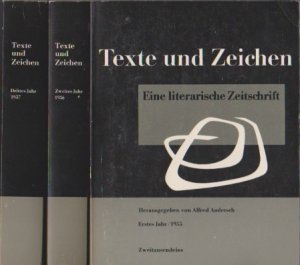 Texte und Zeichen. Eine literarische Zeitschrift. Erstes bis drittes Jahr (3 Bände).