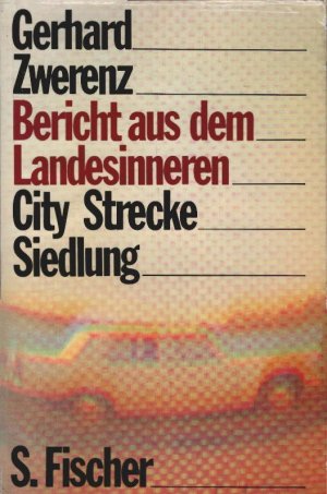 gebrauchtes Buch – Gerhard Zwerenz – Bericht aus dem Landesinneren : City, Strecke, Siedlung. [Fotos: Eberhard Fiebig u. Erika Schröder]