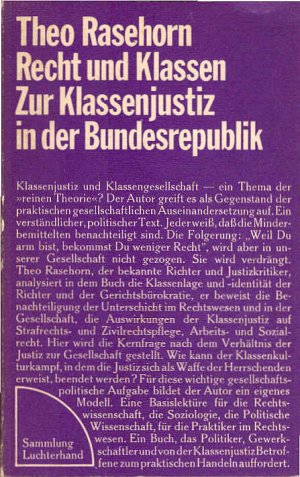 Recht und Klassen : zur Klassenjustiz in d. Bundesrepublik. Demokratie und Rechtsstaat ; Bd. 23; Sammlung Luchterhand ; 143