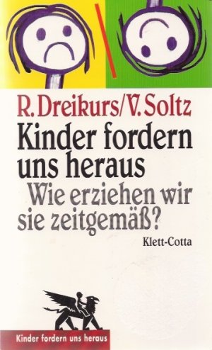 gebrauchtes Buch – Dreikurs, Rudolf und Vicki Soltz – Kinder fordern uns heraus : wie erziehen wir sie zeitgemäss?. ; Vicki Soltz. Aus dem Engl. übers. von Erik A. Blumenthal / Kinder fordern uns heraus