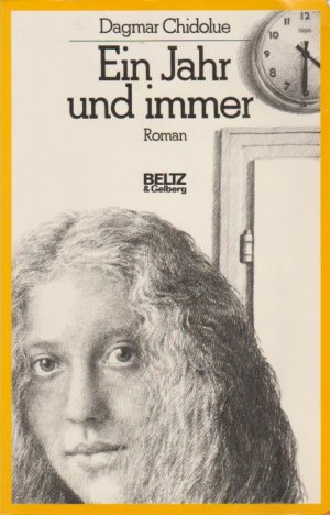 Ein Jahr und immer : Roman. Programm Beltz und Gelberg