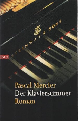 gebrauchtes Buch – Pascal Mercier – Der Klavierstimmer : Roman. Goldmann ; 72654 : btb