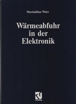 Wärmeabfuhr in der Elektronik : mit 12 Tabellen.