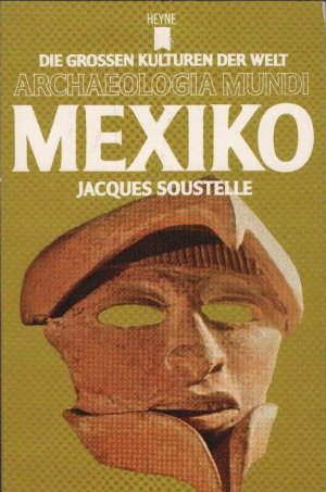 gebrauchtes Buch – Jacques Soustelle – Mexiko. Übers. aus d. Franz. von Ruth Streiff / Archaeologia mundi ; 3