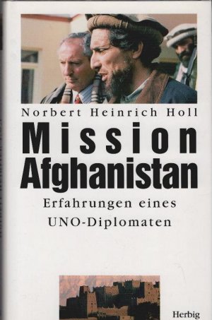 Mission Afghanistan. Erfahrungen eines UNO-Diplomaten