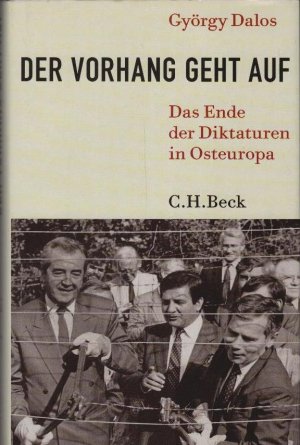 gebrauchtes Buch – György Dalos – Der Vorhang geht auf : das Ende der Diktaturen in Osteuropa. Dt. Bearb. von Elsbeth Zylla