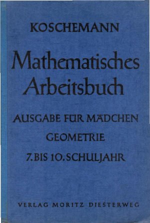 antiquarisches Buch – Otto Koschemann – Geometrie : Ausgabe für Mädchen ; für das 7. bis 10. Schuljahr